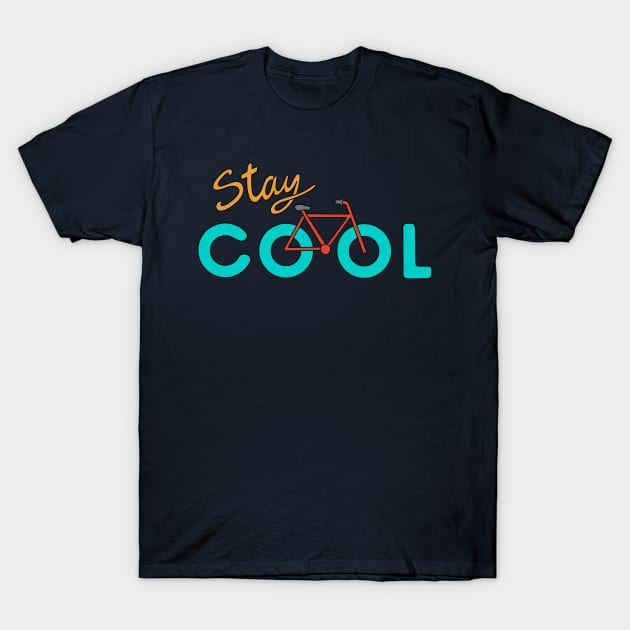 Bicycle Stay Cool T-Shirt by coffeeman